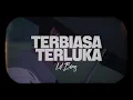 Download Lagu Terbiasa Terluka  - Lil Bims (Official Lyrics Video) MP3