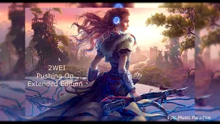 Download Epic Extension | 2WEI - Pushin' On (Epic Instrumental Version) MP3