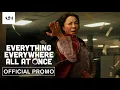 Everything Everywhere All At Once EVERYWHERE Promo A24