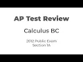 AP Calculus BC 2012 Public Exam - Section 1A