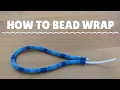 How to Bead Wrap for Lanyards Keychains and Necklaces