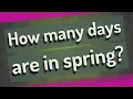 How many days are in spring