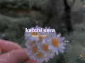 Download Lagu katchi sera ( s l o w e d + r e v e r b ) | lilvibe