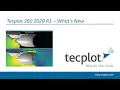 Tecplot 360 2020 R1 - What s New