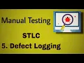 Manual Testing - 41 STLC Defect Logging