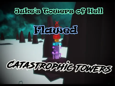 Download MP3 Juke's Towers of Hell Flawed: Catastrophic Towers [Ring 9 Part 2]