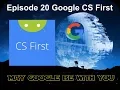 Episode 20 Google CS First