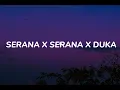 Download Lagu Serana x Serana x Duka (Audio Edit) Tik Tok Version