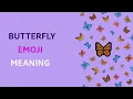 Meaning of Butterfly Emoji