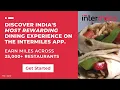 Make your meals taste better with Dine rewards InterMiles