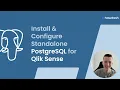 Install and Configure Standalone PostgreSQL for Qlik Sense