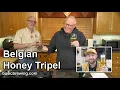 Belgian Honey Tripel - Basic Brewing