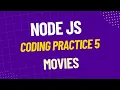 Coding Practice 5 NodeJS Movies CCBP 4 0
