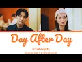Download Lagu BIG Naughty - Day After Day (Lyrics Rom/Eng/Ina) |OST. Love Your Enemy Part 2