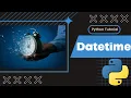 Python Tutorial Datetime-package