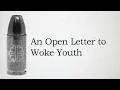 Download Lagu An Open Letter to Woke Youth