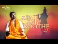 Apne Sab Roothe - LIVE Version