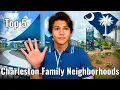 Top 5 Best Neighborhoods for Families in Charleston SC