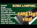 Download Lagu REMIX ORGEN LAMPUNG YANG LAGI VIRAL