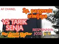 sp pangeran sriwijaya vs Tarik Senja by Andi Sufar Sinar 77 responnya joss 💪💪