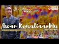 Download Lagu AWAN KEMULIAANMU (versi untuk kalangan sendiri) - Ev Alex Kembar | karya Ps Jonathan Prawira