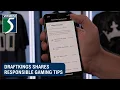 DraftKings shares responsible gaming tips