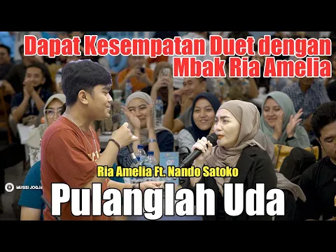 Download MP3 PULANGLAH UDA - RIA AMELIA  FT. NANDO SATOKO & TRI SUAKA