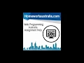Web Programming Australia Assignment Help - HomeworkAustralia com