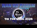 Download Lagu DJ NAN KO PAHAM SLOW REMIX TIK TOK VIRAL ( DJ Nation Remix )