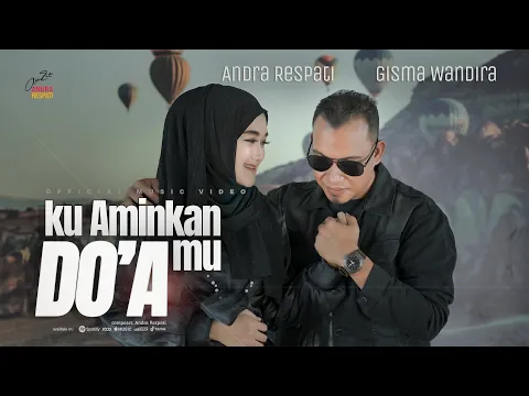 Download MP3 Ku Aminkan Do’a Mu - Andra Respati ft. Gisma Wandira (Official MV)