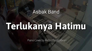 terlukanya hatimu asbak band piano cover by andre panggabean