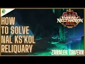 WoW Dragonflight How to solve Nal ks kol Reliquary