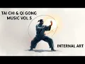 Lagu TAI CHI AND QI GONG MUSIC VOL 5 - INTERNAL ART