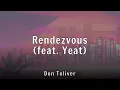 Lagu Don Toliver - Rendezvous (feat. Yeat) (Lyrics)