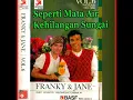 Download Lagu Franky and Jane - Seperti Mata Air Kehilangan Sungai
