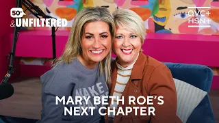 Why Mary Beth Roe Decided to Retire 50 Unfiltered QVC HSN