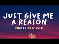 Download Lagu P!nk - Just Give Me A Reason (Lyrics) ft. Nate Ruess