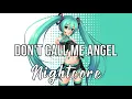 Download Lagu (Nightcore) Don’t Call Me Angel (Charlie’s Angels) - Ariana Grande, Miley Cyrus, Lana Del Rey