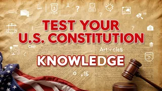 U S Constitution Amendments Quiz Can You Get All 20 Right