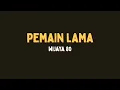 pemain lama - wijaya 80 lirik