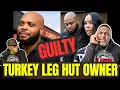 Turkey Leg Hut Owner Plead GUILTY Its OVER