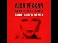 Download Lagu Ajda Pekkan - Affetmem Seni (Emre Goren Remix)