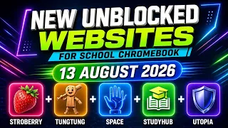 NEW Unblocked Websites Proxy Links August 13 2026