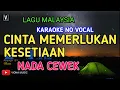 Download Lagu KARAOKE CINTA MEMERLUKAN KESETIAAN ( NADA CEWEK ) KUMPULAN STINGS | LIRIK LAGU MALAYSIA