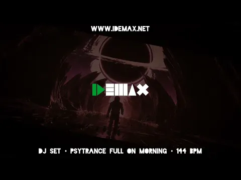 Dj Idemax • Dj Set • Psytrance Full On Morning • 144 BPM