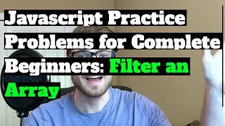 Javascript Practice Problems for Complete Beginners Filtering an Array