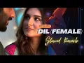 Download Lagu Dil (Slowed+Reverb) | Shreya Ghoshal | Ek Villain Returns | @KotaLofi