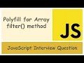 Polyfill for Filter Method in JavaScript Interview Question