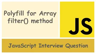 Polyfill for Filter Method in JavaScript Interview Question