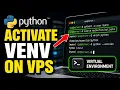 How to activate Python virtual environments with venv on VPS - Step By Step